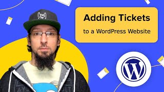 adding tickets to a wordpress website