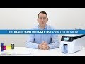 Magicard Rio Pro 360 ID Card Printer Review (In-depth Review + Rating)