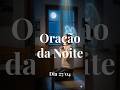 ORAÇÃO DA NOITE 27 04 🙏 Durma em Paz e Proteção #oração #fé #Deus #shorts
