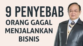 9 REASONS WHY PEOPLE FAIL TO RUN A BUSINESS‼️TONNY HERMAWAN ADIKARJO