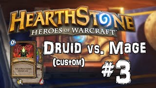 [Hearthstone] Druid vs. Mage - Custom match! [Sweet Sweet Innervate] #3