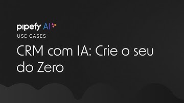 Pipefy CRM AI Studio: Crie um CRM Inteligente e Customizável com IA, sem programação