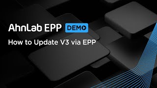 [Demo] AhnLab EPP - Leveraging Advanced Rules to Update V3 screenshot 2