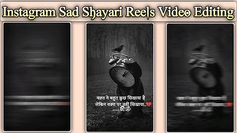 Instagram Trending Viral Sad Shayari Reels Video Editing Alight Motion Blur Effect Video Editing