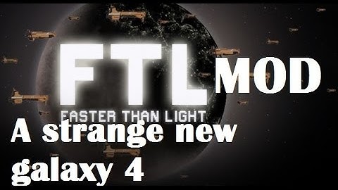 FTL Mods 2 : A strange new galaxy 4