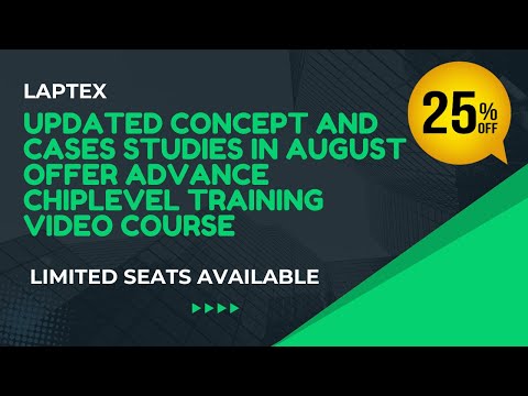 UPDATED CONCEPT AND CASES STUDIES IN AUGUST 25% OFFER ADVANCE CHIPLEVEL TRAINING VIDEO COURSE