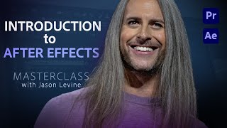 Video Masterclass | Introduction to After Effects @jasonlevinevideo
