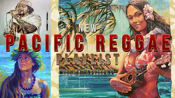 *NEW* Pacific Reggae Playlist/Mix (Fiji, Maoli, Ekolu, The Green) *2022*