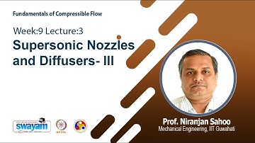 Lec 22: Supersonic Nozzles and Diffusers- III