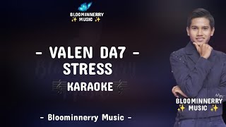 Download Lagu [KARAOKE] Valen Da7 - Stress Karaoke || Valen (Pamekasan) - Stress Karaoke  MP3