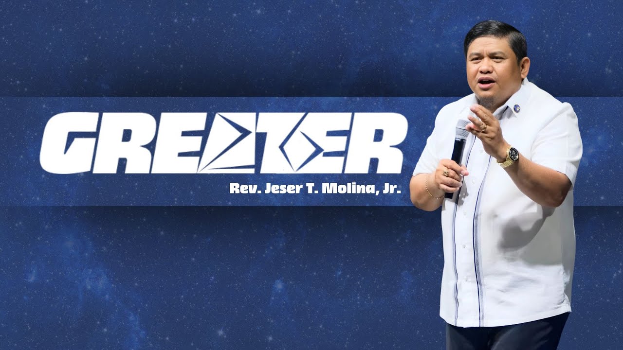 "GREATER" | Declaration Sunday | Rev. Jeser T. Molina, Jr.