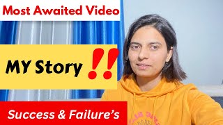 My life STORY  success & failures    ft. PRIYA YADAV