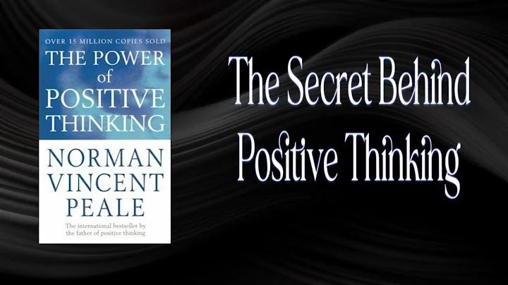 The Power of Positive Thinking by Norman Vincent Peale/The Secret Behind Positive Thinking