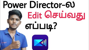 how to edit in powerdirector in tamil / powerdirector editing tutorial tamil / BT
