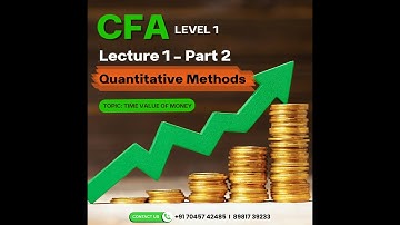 CFA Level 1 (Quantitative Methods) Lecture 1 - Part 2 I Time Value of Money