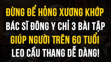 3 Bài Tập Duy Nhất Giúp Cô Bác Leo Cầu Thang Dễ Dàng (Ai Trên 60 Tuổi Nên Tập Luôn)