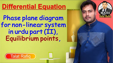 Phase plane diagram for non-linear system in urdu part (II), Equilibrium points,