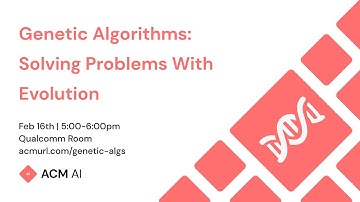 Genetic Algorithms: Solving Problems With Evolution | Winter 2022