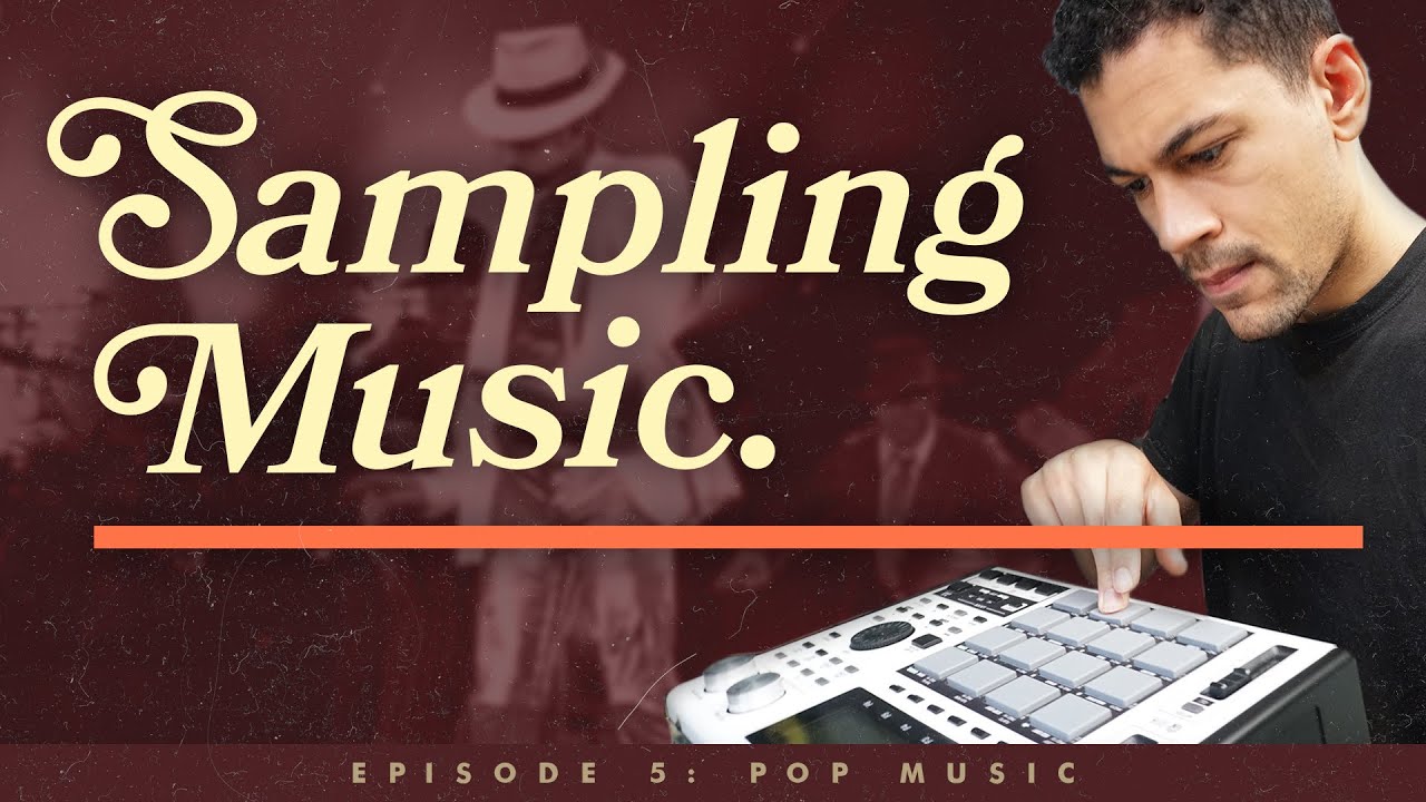 'SAMPLING MUSIC' | Episode 5: Pop Music