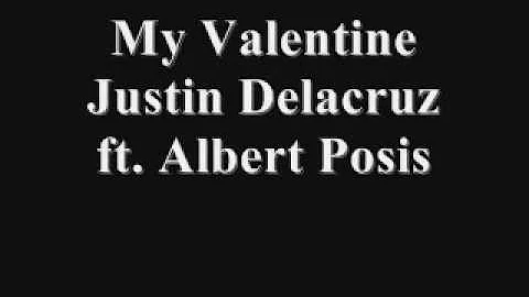 Justin Delacruz ft Albert Posis - My Valentine [Ly...