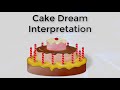 What is the meaning of cake in a dream    dreams meaning and interpretation