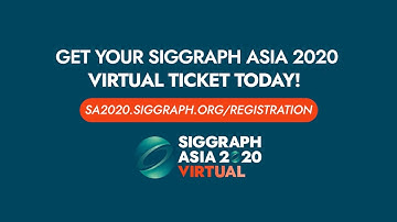 Asia’s Largest Computer Graphics & Interactive Techniques Event | SIGGRAPH Asia 2020
