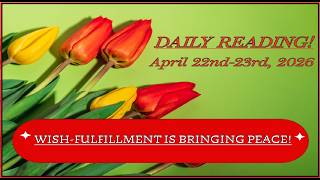 APRIL 22nd-23rd, 2026 - (( SOMEONE IS NOT FOR YOU; FORGIVENESS BRINGS SOUL MATE / NEW LIFE! ))