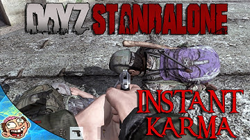 Dayz Standalone - Instant Karma