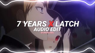 7 years x latch - lukas graham x sam smith [edit audio]