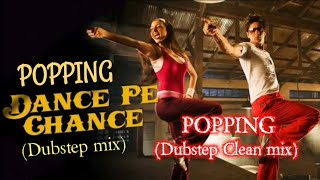 DANCE PE CHANCE _-_ SHAHRUKH KHAN AND ANUSHKA SHARMA _-_ POPPING DUBSTEP MIX SONG 2023