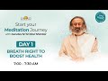 Free meditation challenge  day 1  breath right to boost health  0700 am batch ist