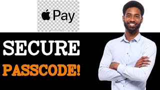 Best Practices For Apple Pay Passcode (2025)
