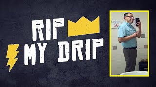 Rip My Drip: Teacher Assistant
