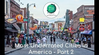 The Most Underrated Cities in America (Part 2)