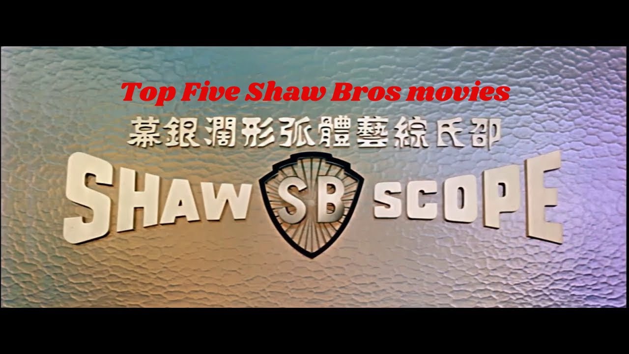 My Top 5 Shaw Brothers Movies