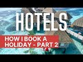 How i book a trip  hotels   the travel tips guy