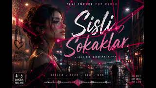 Sisli Sokaklar | New Turkish Pop Remix 2026 🇹🇷 | Emotional Female Vocal | Basavyn Beat