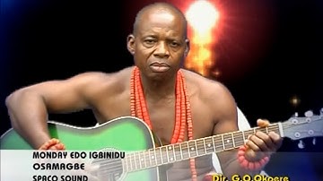 MONDAY EDO IGBINIDU - OSAMAGBE EDO MUSIC VIDEO | BENIN MUSIC