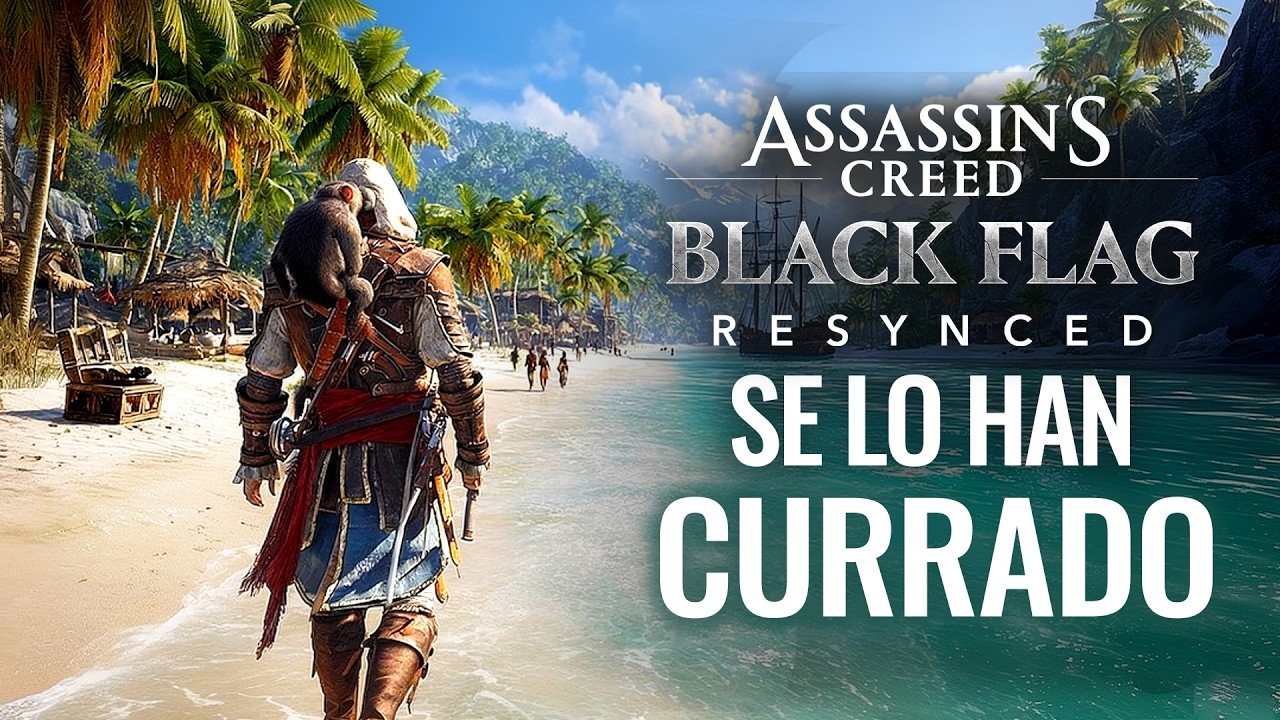 ASSASSIN’S CREED BLACK FLAG RESYNCED - UBISOFT ASÍ SE HACEN LAS COSAS