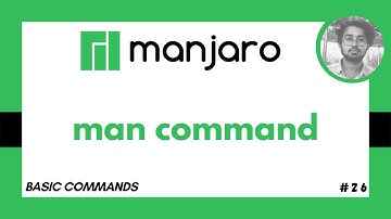 man Command in Manjaro Linux - Basic Commands in Linux #26