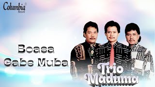 Trio Maduma - Boasa Gabe Muba (Video Lirik)