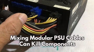 Mixing Modular PSU Cables Can Kill Components