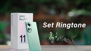 Oppo Reno 11 Ringtone Setting, Oppo Reno 11 me Ringtone Kaise Set Kare