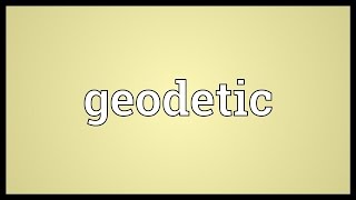 Geodetic Meaning