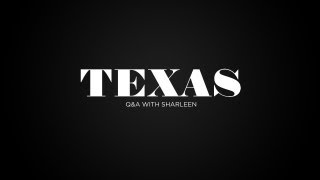 Texas - Q&A With Sharleen (Part 2)