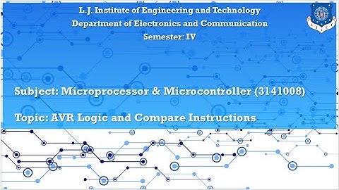 Unit 2 | Lecture 6 | Architecture & Instruction set of 8-bit AVR Microcontroller:Logic &Compare Inst