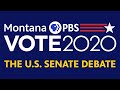 MTPBS Vote 2020: U.S. Senate Debate