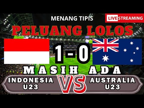 LIVE INDONESIA U23 VS AUSTRALIA U23 - PERTANDINGAN KEDUA GRUP A PIALA ASIA U23 QATAR !!! LIVE SCORE