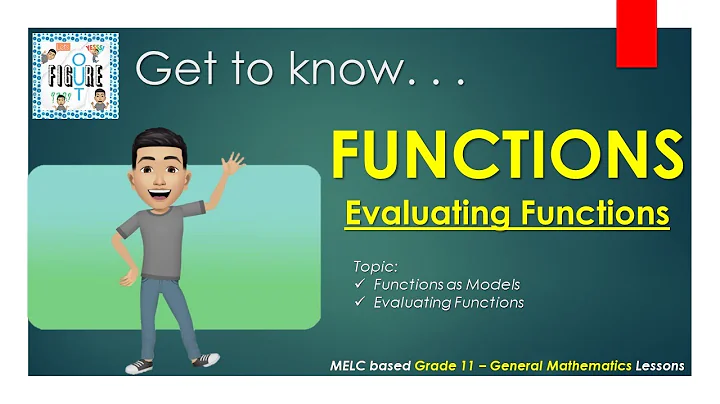 Get to Know Functions : Evaluating Functions