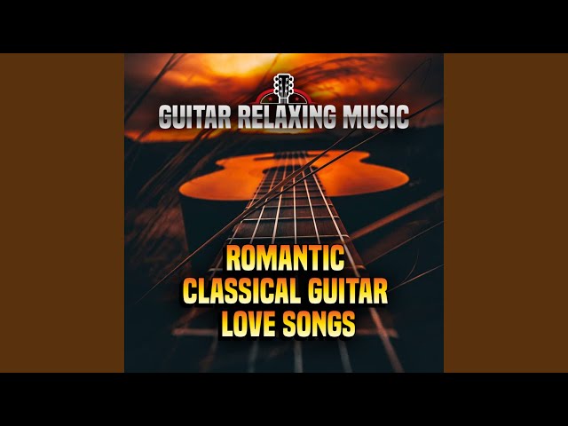 BEST GUITAR ROMANTIC INSTRUMENTAL - Great Guitar Acoustic class=